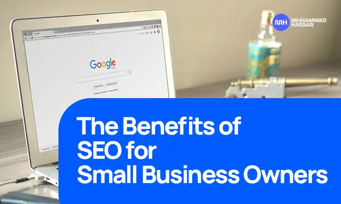 The Benefits of SEO for Small Business Owners