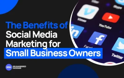 The Benefits of Social Media Marketing for Small Business Owners